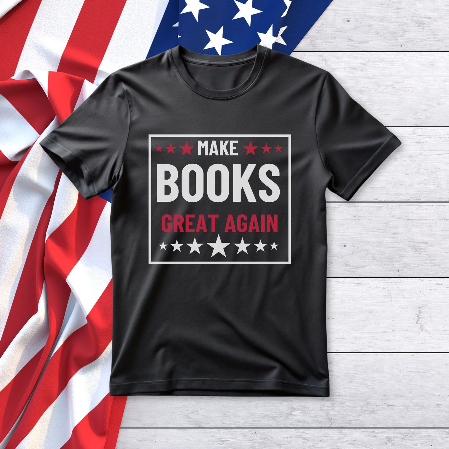 Make BOOKS Great Again T-Shirt