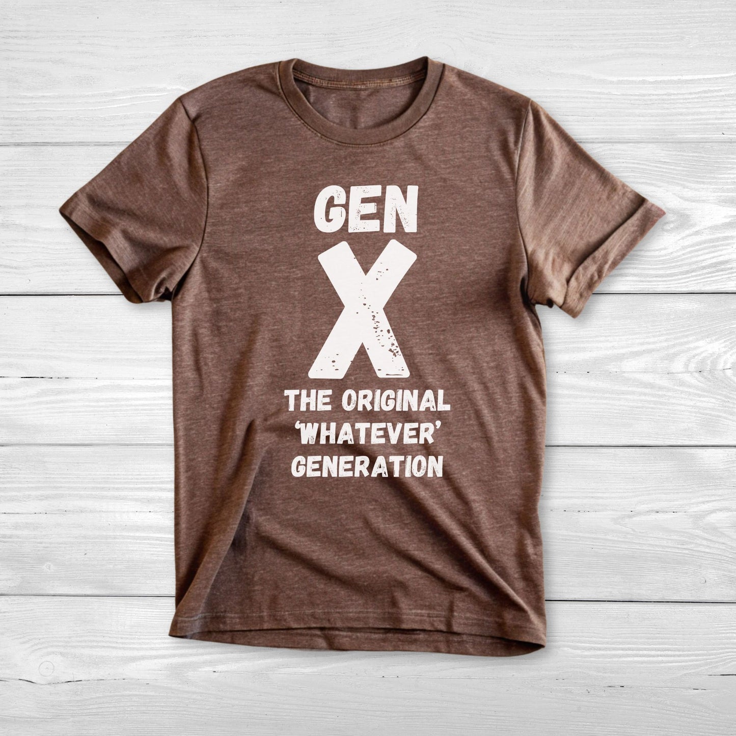 GEN X The Original ‘Whatever’ Generation Tee