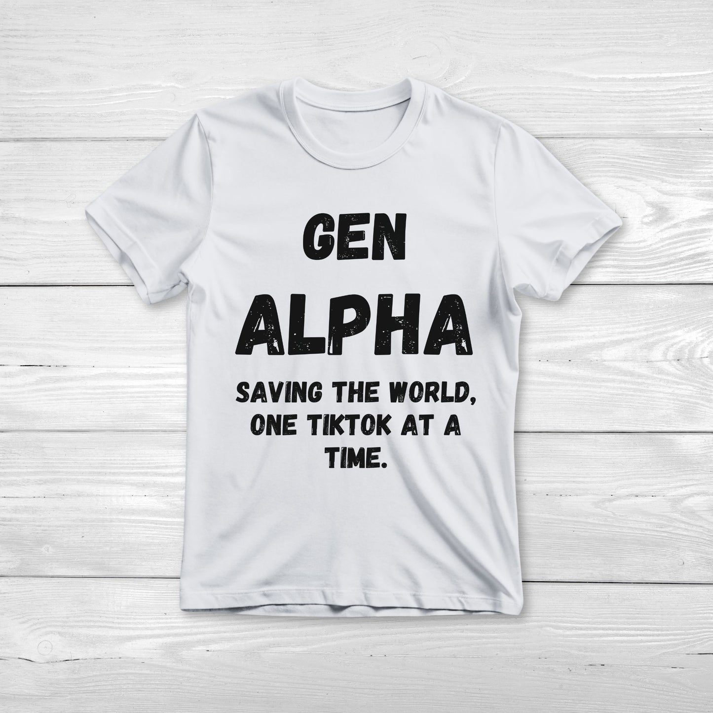 GEN Alpha Saving the World TikTok Shirt