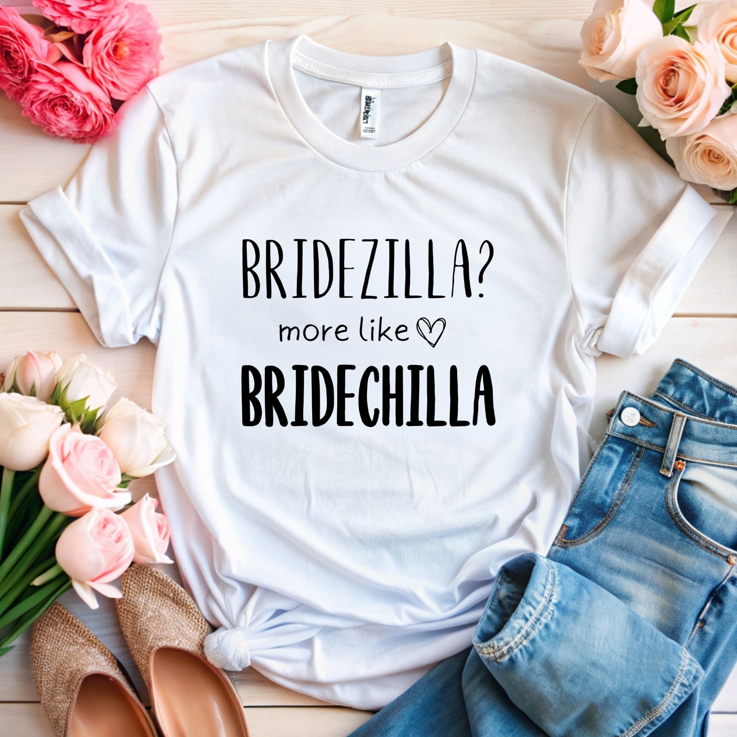 Bridezilla? More Like Bridechilla T-Shirt | Fun Bridal Party Gift