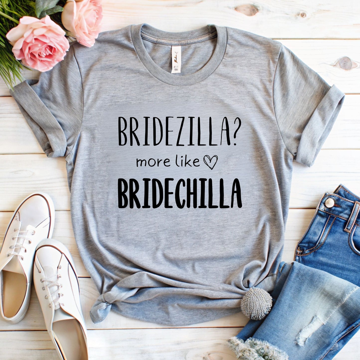 Bridezilla? More Like Bridechilla T-Shirt | Fun Bridal Party Gift