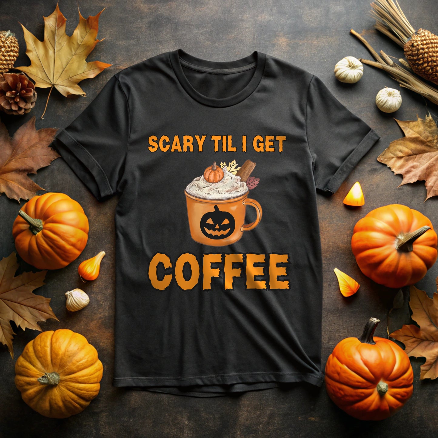 Scary Coffee Mug T-Shirt | Scary Til I Get Coffee