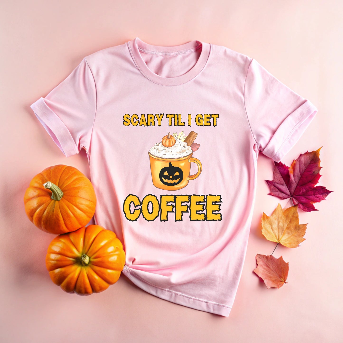 Scary Coffee Mug T-Shirt | Scary Til I Get Coffee