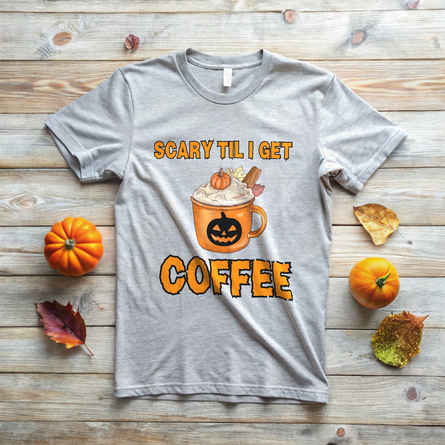 Scary Coffee Mug T-Shirt | Scary Til I Get Coffee