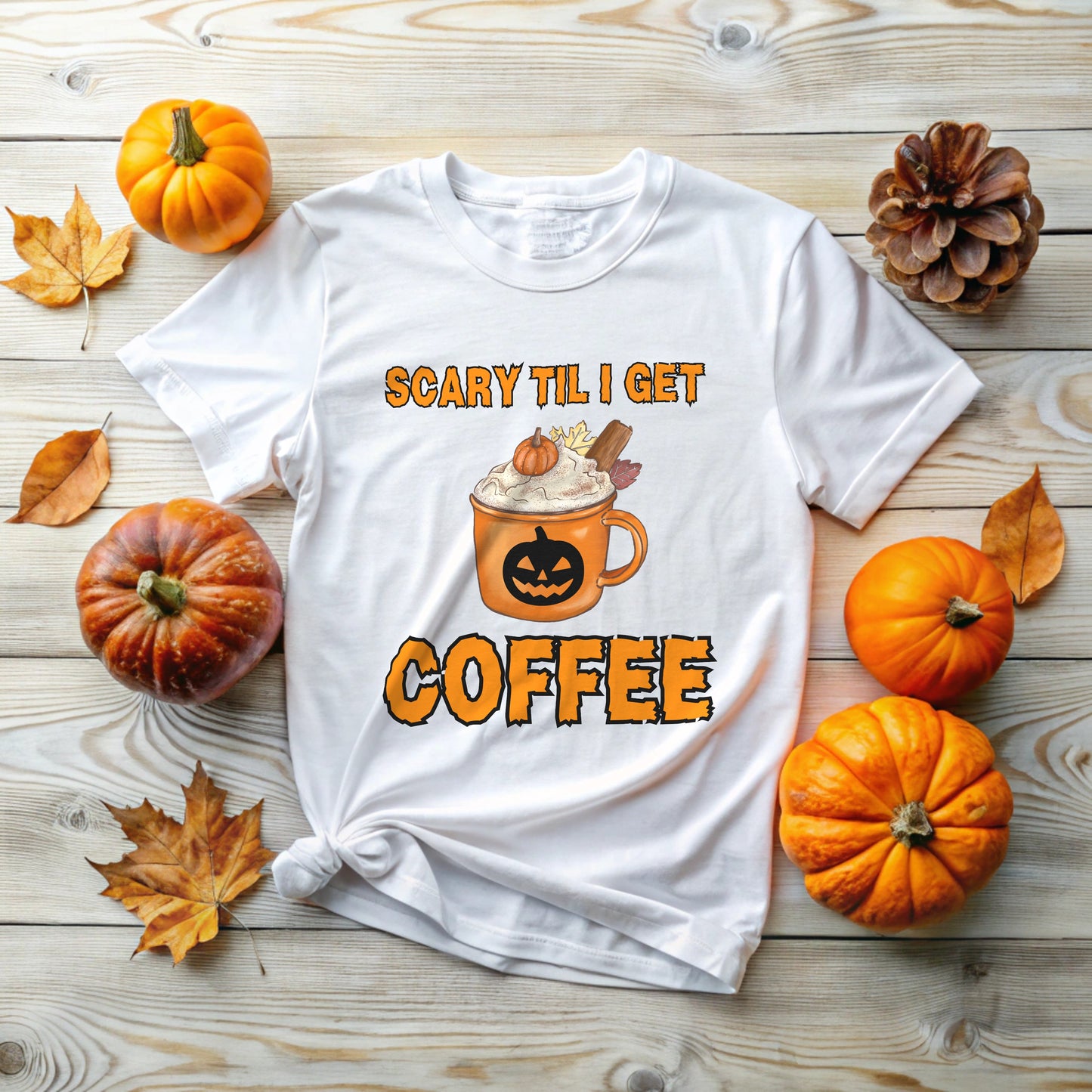 Scary Coffee Mug T-Shirt | Scary Til I Get Coffee