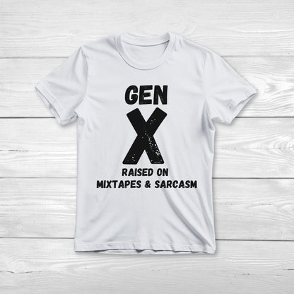 GEN X Raised on Mixtapes and Sarcasm Unisex Tee