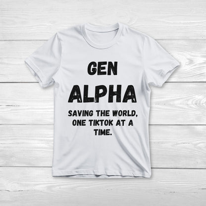 GEN Alpha Saving the World TikTok Shirt
