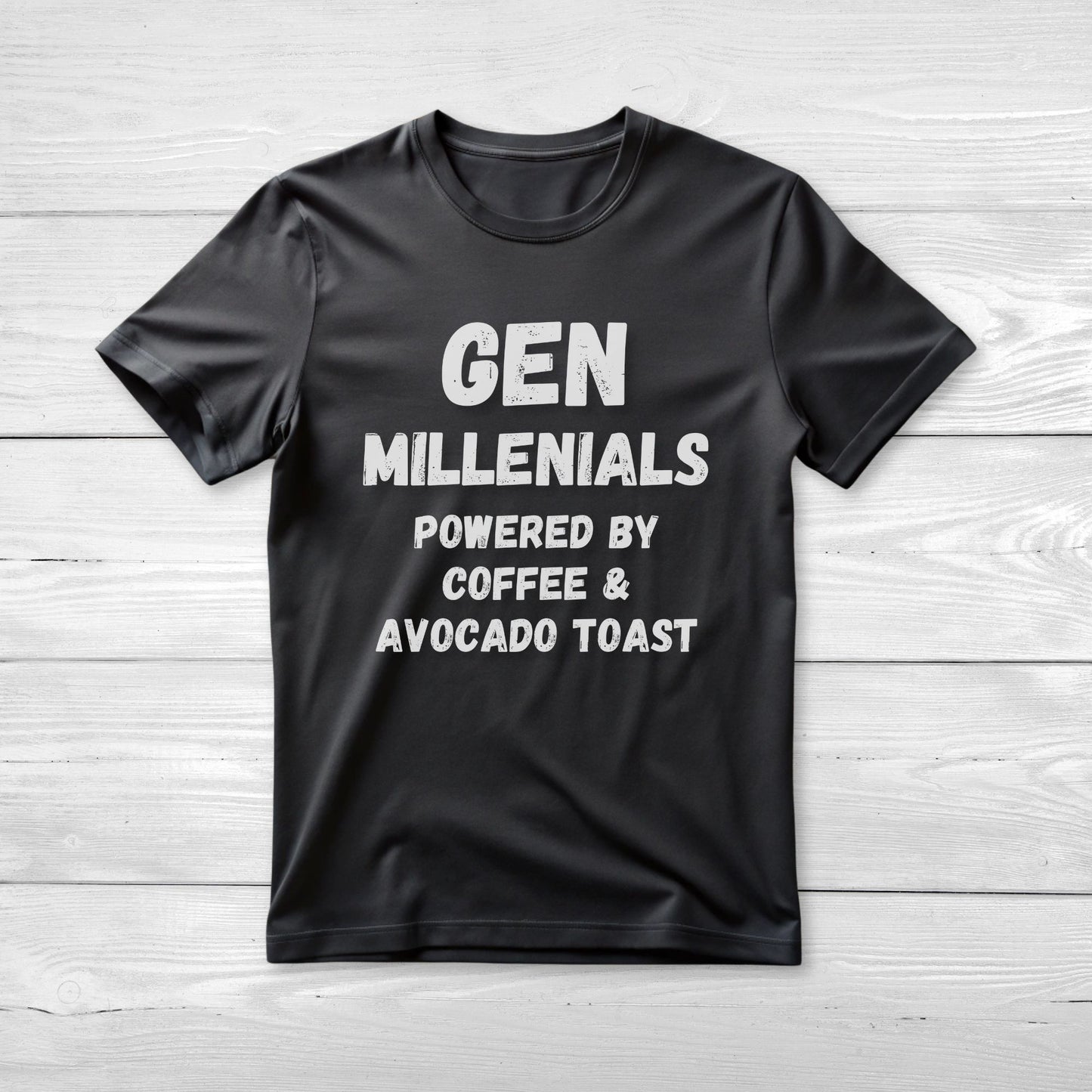 GEN Millenials Powered by Coffee & Avocado Toast Tee