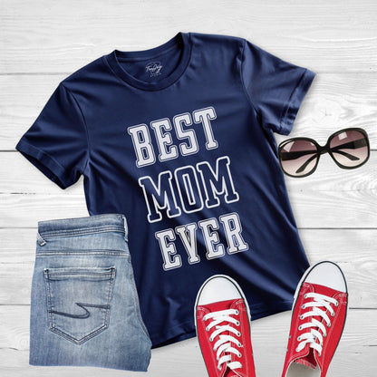 Best Mom Ever: Celebration Tee