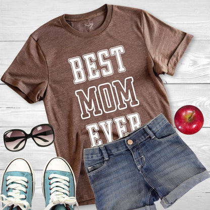 Best Mom Ever: Celebration Tee