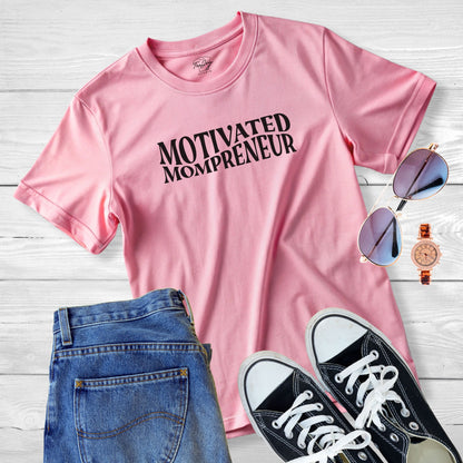 Motivated Mompreneur: Empowerment Tee for Dynamic Moms
