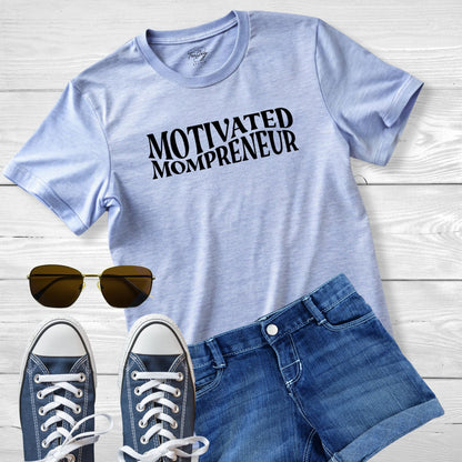 Motivated Mompreneur: Empowerment Tee for Dynamic Moms