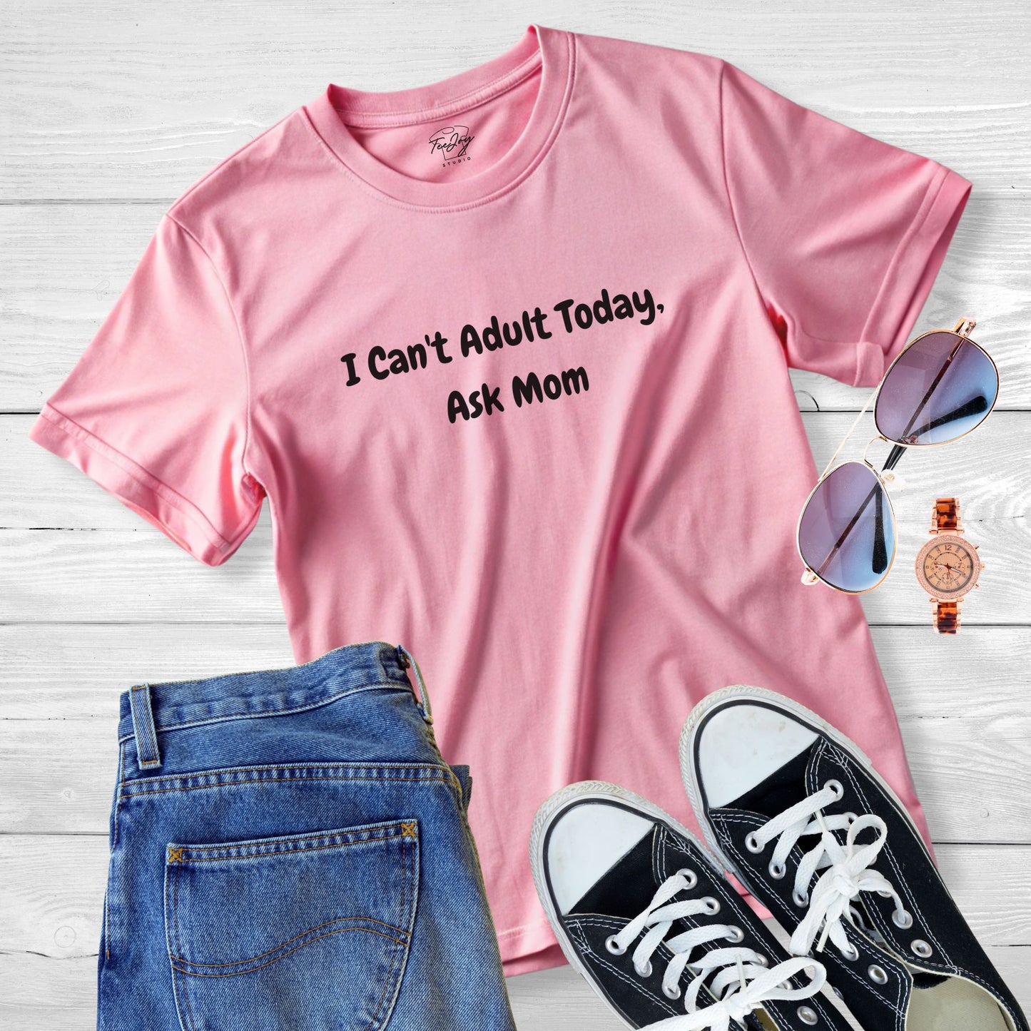 I Can't Adult Today, Ask Mom - Tee