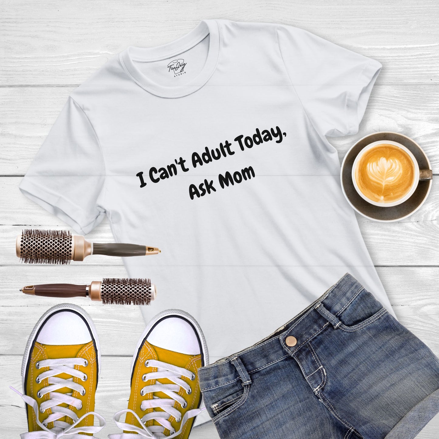 I Can't Adult Today, Ask Mom - Tee