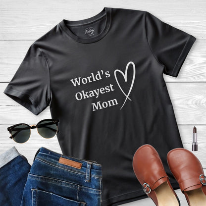 Mom T-Shirt - World's Okayest Mom Design with Heart