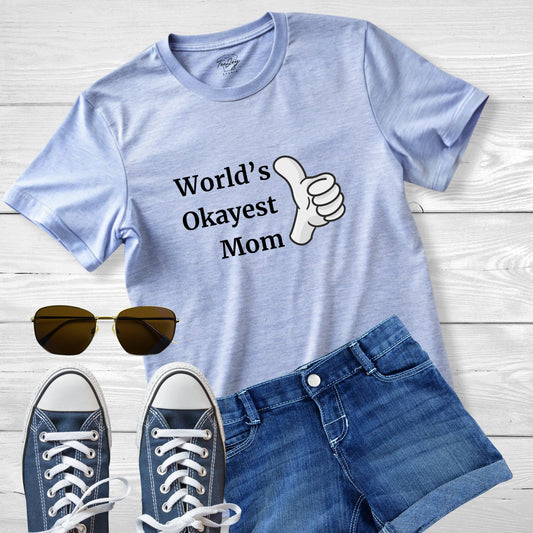 Mom T-Shirt - World's Okayest Mom Design