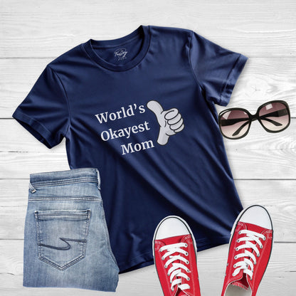 Mom T-Shirt - World's Okayest Mom Design