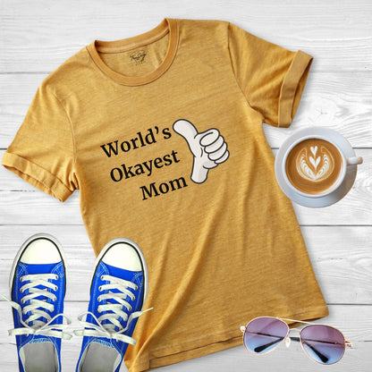 Mom T-Shirt - World's Okayest Mom Design